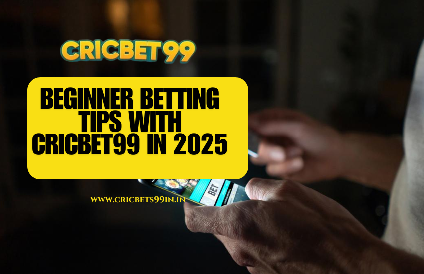 Read more about the article Betting Tips for First-Time Gamblers: What to Know in 2025 with Cricbet99