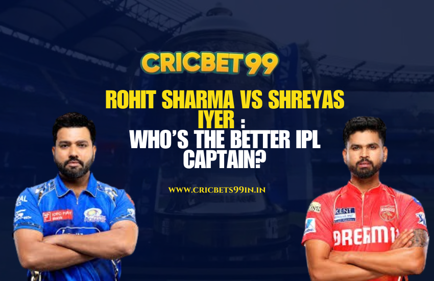 Read more about the article Rohit Sharma vs Shreyas Iyer: IPL Captaincy Comparison & Insights for Cricbet99 Betting Fans​