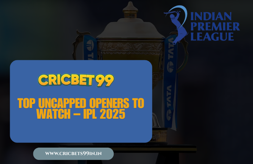 Top Uncapped Openers